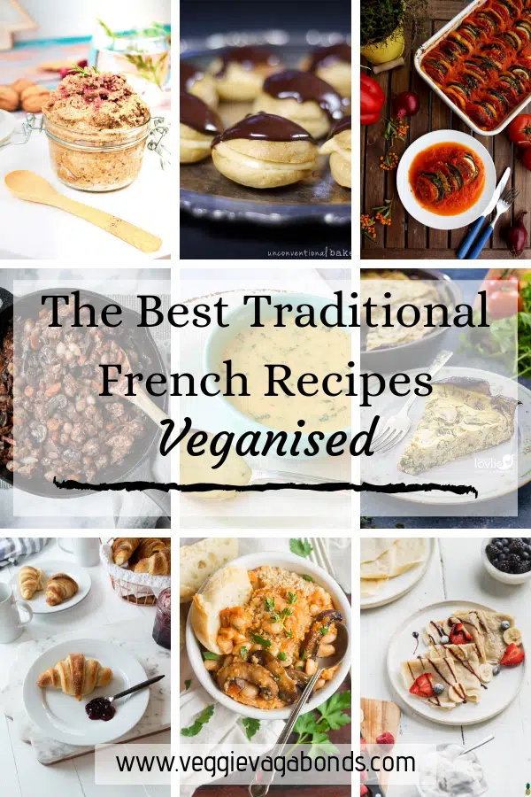 The Best Traditional French Vegan Recipes Veggie Vagabonds