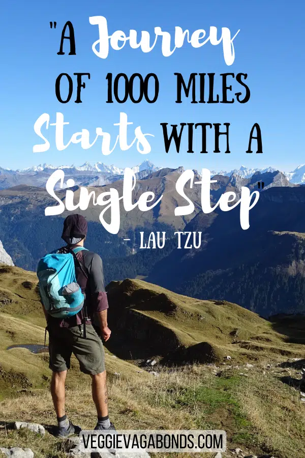 A Journey of a thousand miles starts with a single step - Lau Tzu Adventure Quote